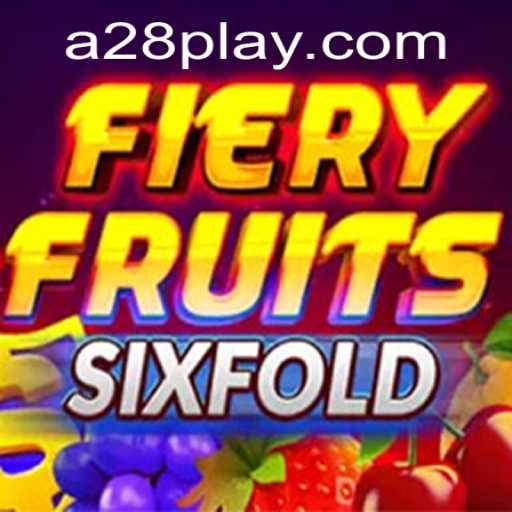 Exploring the Thrilling World of FieryFruitsSixFold: A28 Unveiled